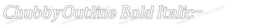 ChubbyOutline Bold Italic字体转换